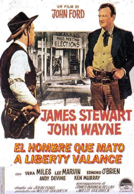 Cartel EL HOMBRE QUE MATÓ A LIBERTY VALANCE